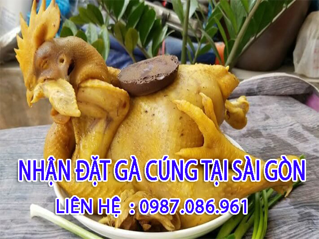 Dịch vụ nhận đặt gà cúng tại Sài Gòn 